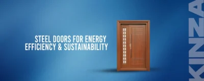 The Application of Steel Doors in Energy Conservation and Sustainability